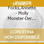 Focks,Annette - Molly Monster-Der Original-Soundtrack Zum Kinofilm cd