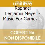 Raphael Benjamin Meyer - Music For Games Film Television & Concert Hall (3 Cd) cd