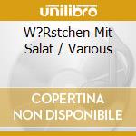 W?Rstchen Mit Salat / Various cd