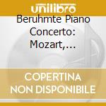 Beruhmte Piano Concerto: Mozart, Beethoven, Ravel, Grieg (2 Cd) cd musicale di Mozart/beethoven/ravel/grieg