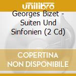Georges Bizet - Suiten Und Sinfonien (2 Cd) cd musicale di Bizet