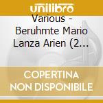 Various - Beruhmte Mario Lanza Arien (2 Cd) cd