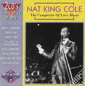 Nat King Cole - Conqueror Of Love Music cd musicale di Nat King Cole