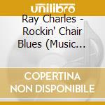 Ray Charles - Rockin' Chair Blues (Music Mirror) cd