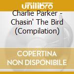 Charlie Parker - Chasin' The Bird (Compilation) cd
