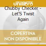 Chubby Checker - Let'S Twist Again cd