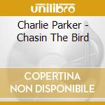 Charlie Parker - Chasin The Bird cd