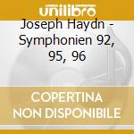 Joseph Haydn - Symphonien 92, 95, 96 cd musicale di Joseph Haydn