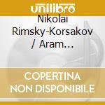 Nikolai Rimsky-Korsakov / Aram Khachaturian - Scheherazade / sabeltanz cd
