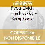 Pyotr Ilyich Tchaikovsky - Symphonie cd musicale di Peter Iljitsch Tchaikowsky