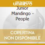 Junior Mandingo - People cd musicale di Junior Mandingo