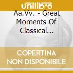 Aa.Vv. - Great Moments Of Classical Music (2 Cd) cd