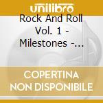 Rock And Roll Vol. 1 - Milestones - Rock And Roll Vol. 1 - Milestones cd