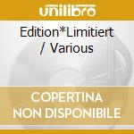 Edition*Limitiert / Various cd