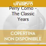 Perry Como - The Classic Years cd