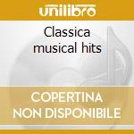 Classica musical hits cd musicale di Phil.orchestra Royal