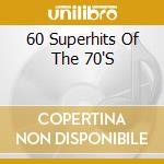 60 Superhits Of The 70'S cd