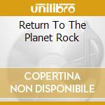 Return To The Planet Rock cd musicale di AFRIKA BAMBATA