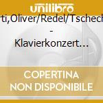 Roberti,Oliver/Redel/Tschech.Nso - Klavierkonzert 1/2/Gondellied cd musicale