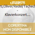 Roberti,Oliver/Redel/Tschech.Nso - Klavierkonzert 1/2/Gondellied cd