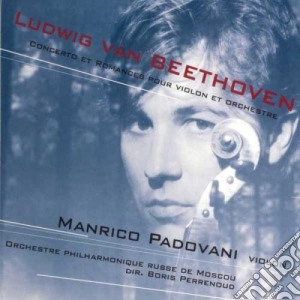 Ludwig Van Beethoven - Concerto & Romances cd musicale di Moscow Philarmonic Orchestra/padovani/perrenoud