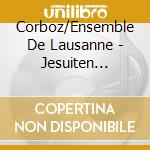 Corboz/Ensemble De Lausanne - Jesuiten Vespern (2 Cd) cd