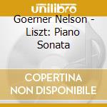 Goerner Nelson - Liszt: Piano Sonata cd