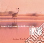 Joseph Haydn - Les 7 Dernieres Paroles Du Christ En Croix - Quatuor Sine Nomine