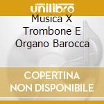 Musica X Trombone E Organo Barocca cd