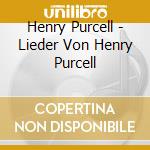 Henry Purcell - Lieder Von Henry Purcell cd