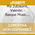 Ma Zubiaurre, Valentin - Basque Music Collection Vol. Xiii cd musicale di Ma Zubiaurre, Valentin