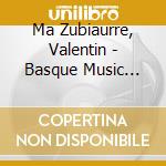 Ma Zubiaurre, Valentin - Basque Music Collection Vol. Xiii cd