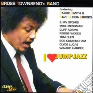 Bross Townsend's Band - I Love Jump Jazz cd musicale