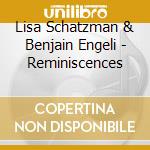 Lisa Schatzman & Benjain Engeli - Reminiscences cd