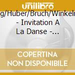 Grieg/Huber/Bruch/Winkelman - Invitation A La Danse - Piano Four Hands cd