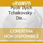 Pyotr Ilyich Tchaikovsky - Die Klavierkonzerte cd musicale di Pyotr Ilyich Tchaikovsky