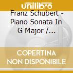 Franz Schubert - Piano Sonata In G Major / Guillaume Bellom (Piano) cd