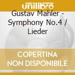 Gustav Mahler - Symphony No.4 / Lieder cd