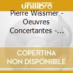 Pierre Wissmer - Oeuvres Concertantes - Eva Zavaro