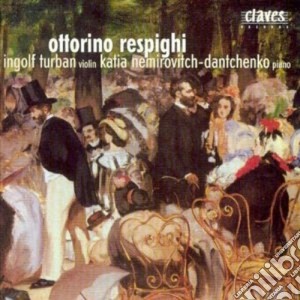 Ottorino Respighi - Opere Originali Per Violino E Pianoforte cd musicale di Ottorino Respighi