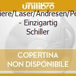 Carriere/Laser/Andresen/Petri+ - Einzigartig Schiller cd