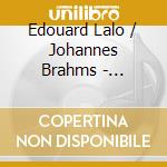 Edouard Lalo / Johannes Brahms - Symphonie Espagnole - Violin Concerto In D Major Op 77 cd