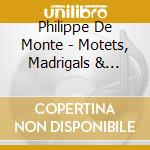 Philippe De Monte - Motets, Madrigals & Chansons cd