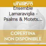 Ensemble Lamaraviglia - Psalms & Motets From Renaissance Switzerland Music By Sweelinck. Psalter. Goudimel cd