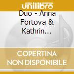 Duo - Anna Fortova & Kathrin S-Frauenstimmen ?Women?S Voices? cd