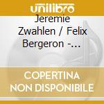 Jeremie Zwahlen / Felix Bergeron - Spanda cd