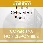 Isabel Gehweiler / Fiona Hengartner: Lieber Freund - Sonatas By Brahms, Rontgen & Von Herzogenberg cd