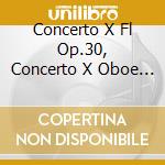 Concerto X Fl Op.30, Concerto X Oboe Op. cd