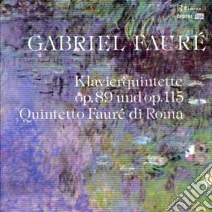 Gabriel Faure' - Quintetto X Pf E Archi Op.89, Op.115 cd musicale di Gabriel Faure'