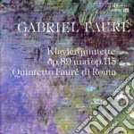 Gabriel Faure' - Quintetto X Pf E Archi Op.89, Op.115 cd